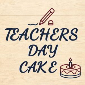 Teachers Day Special Cake
